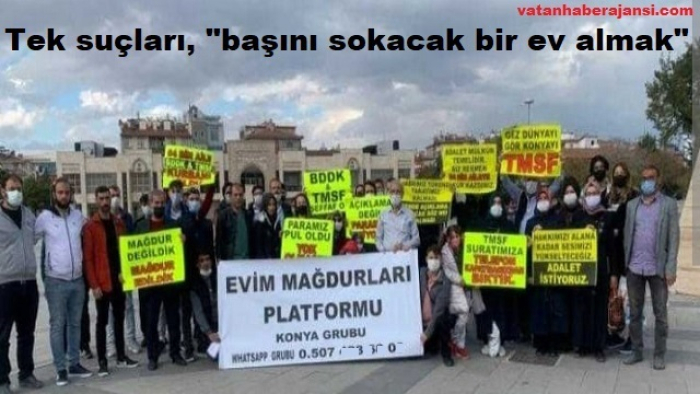 Tek suçları, "başını sokacak bir ev almak"